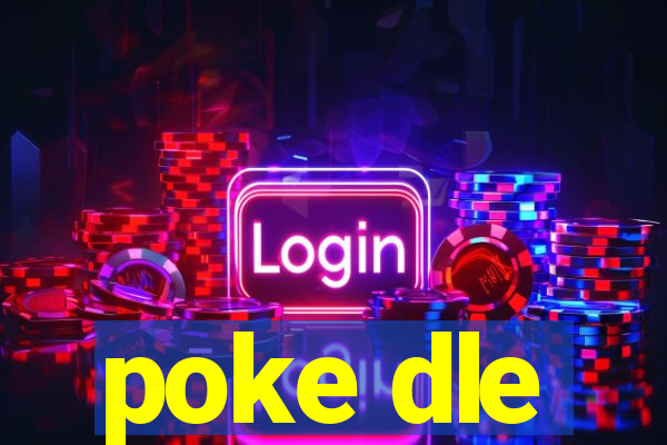 poke dle